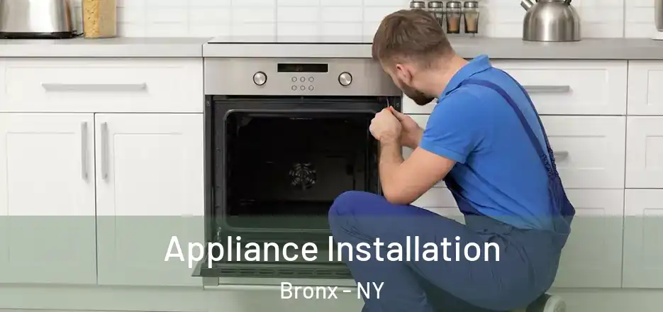  Appliance Installation Bronx - NY