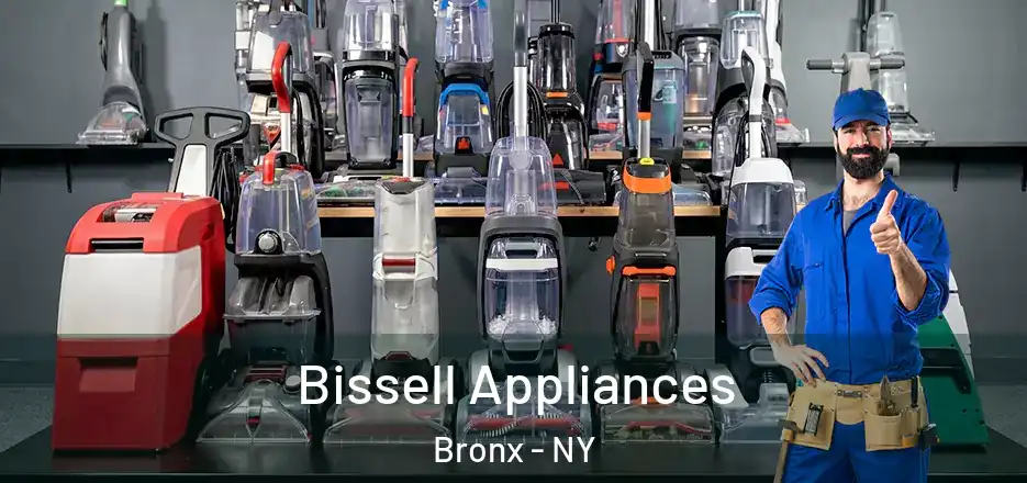  Bissell Appliances Bronx - NY