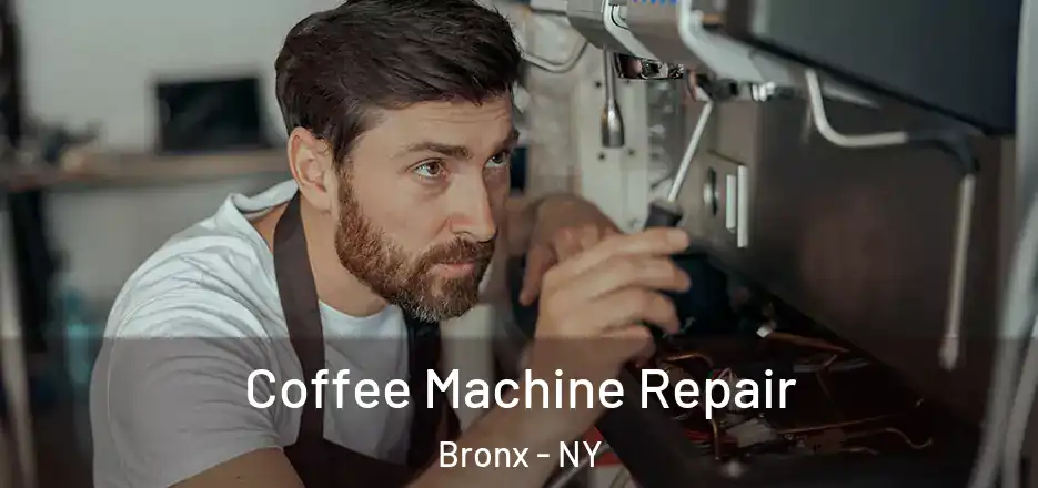  Coffee Machine Repair Bronx - NY