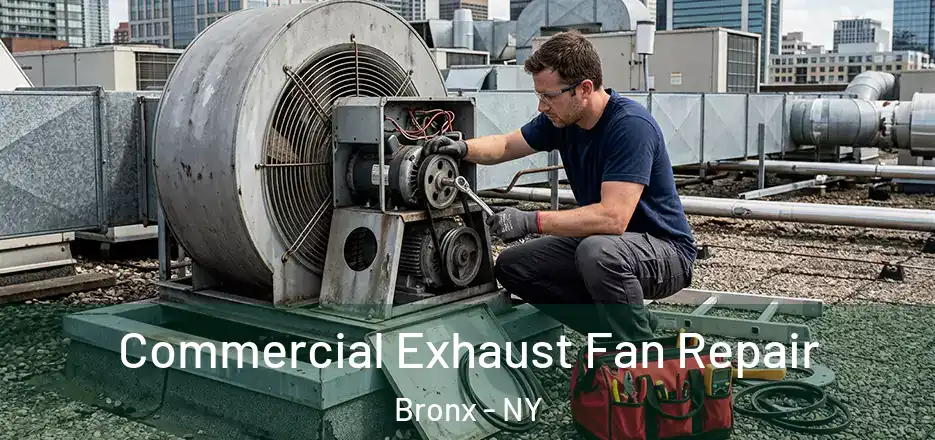  Commercial Exhaust Fan Repair Bronx - NY
