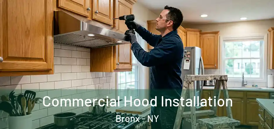  Commercial Hood Installation Bronx - NY