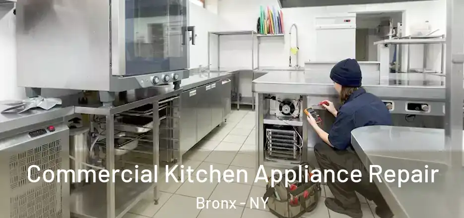 Commercial Kitchen Appliance Repair Bronx - NY