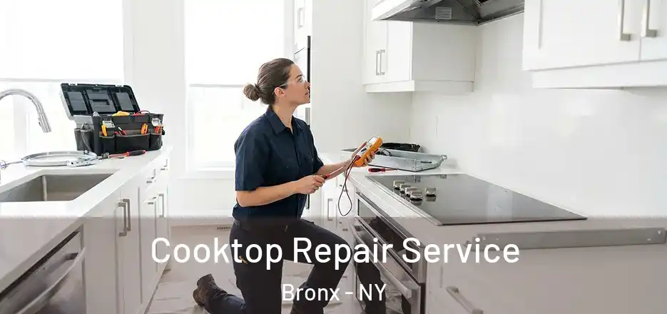  Cooktop Repair Service Bronx - NY