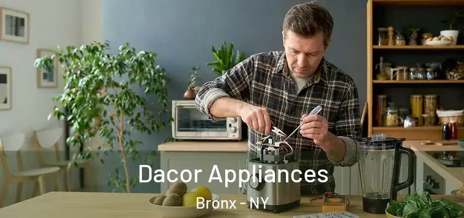  Dacor Appliances Bronx - NY