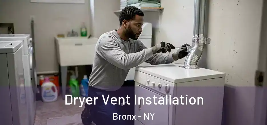  Dryer Vent Installation Bronx - NY