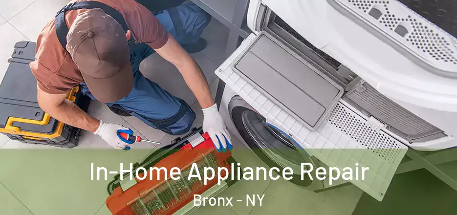  In-Home Appliance Repair Bronx - NY