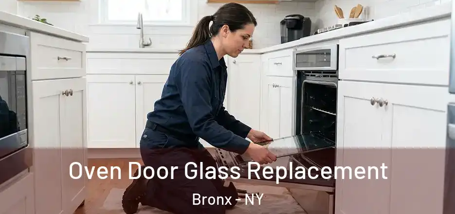  Oven Door Glass Replacement Bronx - NY