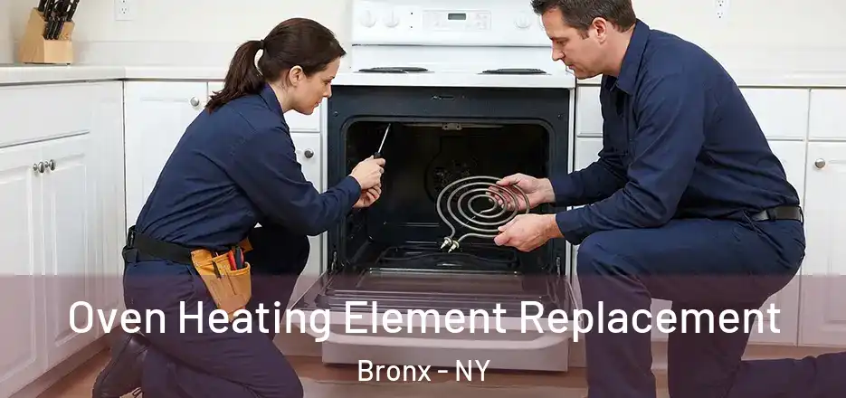  Oven Heating Element Replacement Bronx - NY