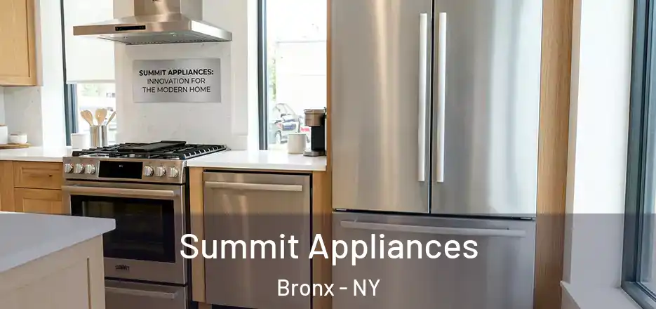  Summit Appliances Bronx - NY