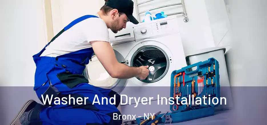  Washer And Dryer Installation Bronx - NY